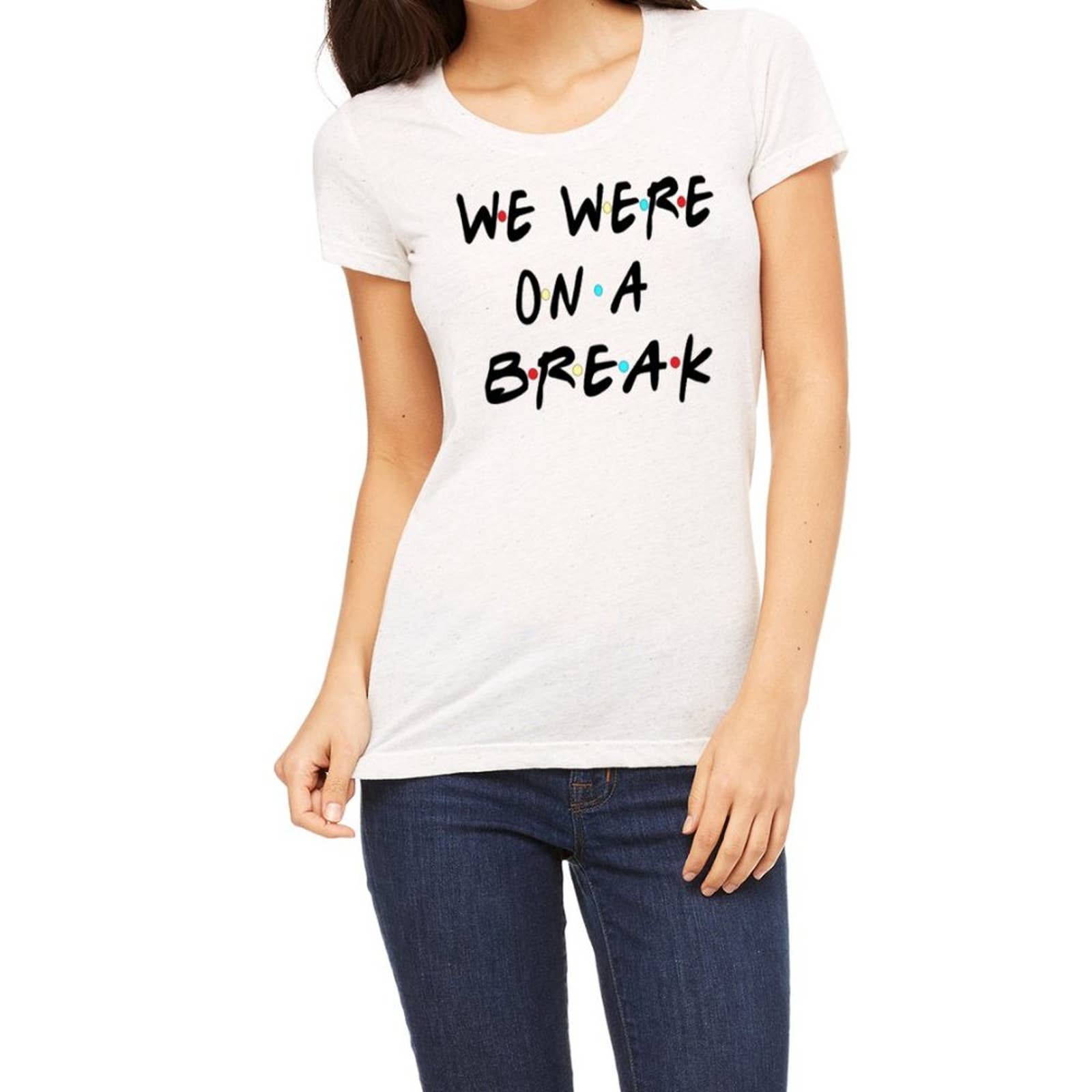We Were On A Break Friends Inspired Tee